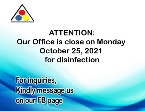 ATTENTION:  Our Office is close on Monday October 25, 2021 for disinfection